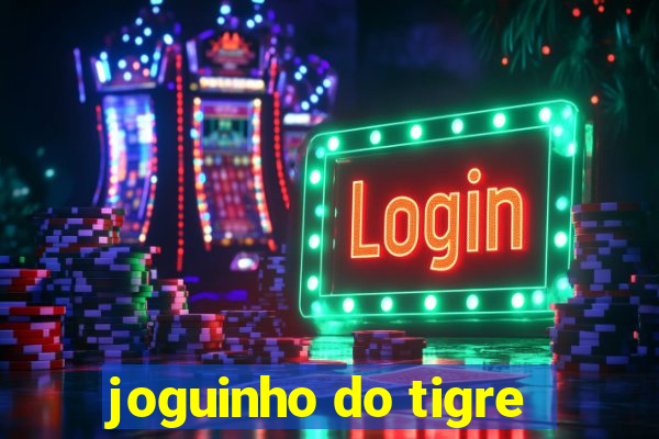 joguinho do tigre